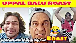 Uppal Balu funny roast | uppal Balu funny troll