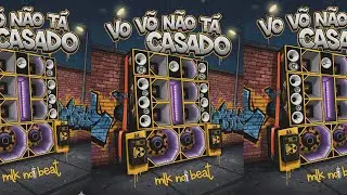 VO VÔ NÃO TÁ CASADO  -( Biurifol ) MLK NO BEAT SOM DE PAREDÃO