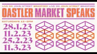 Oastler Market Speaks