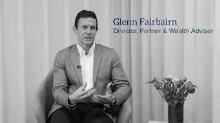 An Interview with Glenn Fairbairn - Hewison Private Wealth Investment Committee's Co-Chair