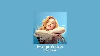 madonna - love profusion (slowed + reverb)