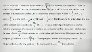 Use tho unit circle to determine the value of csc((23pi )/(2)) Complete parts (a) through (c) below.