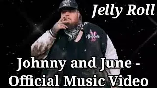 Jelly Roll - Johnny and June - Official Music Video