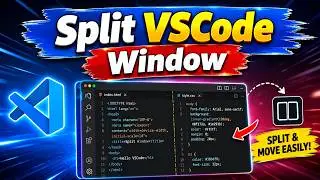 How to Split VSCode Window & Move Editors Easily | VS Code Split Screen Tutorial