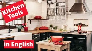Learn Kitchen Tools in English with an American