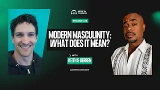 Modern Masculinity: What does it mean?