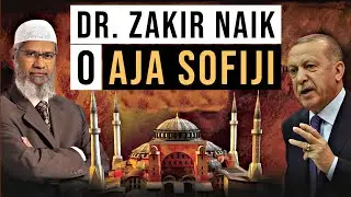 DR. ZAKIR NAIK O AJA SOFIJI I ERDOGANU