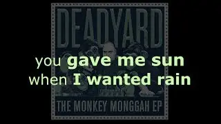 Deadyard - You gave me sun (I Wanted Rain) (lyric video)