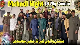 Mehndi Night Of My Cousin in Multan Pakistan 😍🇵🇰 Full Vlog