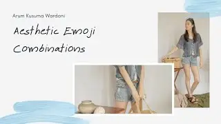 AESTHETIC EMOJI COMBINATIONS | pt.1