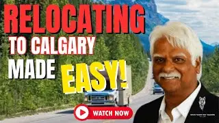 Relocating to Calgary Alberta - 5 Steps to Make it  Easy!
