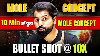 Mole Concept in 10 Minutes 🔥 | Bullet Shot @10x | Complete Mole Concept with Short Tricks  ~ ABK Sir