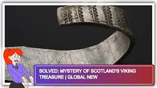 Solved: Mystery of Scotland's Viking Treasure | Global New