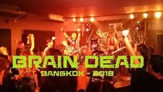 BRAIN DEAD (Malaysia) LIVE IN BANGKOK 2018 (Full Set)