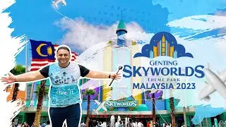Genting SkyWorlds Theme Park, Malaysia 2023 - Episode 4