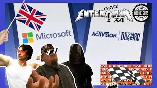 UK Blocks Microsoft/Activision! Chat : The EnteR ChatZ MaN Podcast #34 Highlights