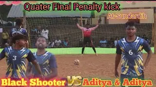 Black Shooter 🆚 Aditya & Aditya|| Quarterfinal Penalty kick||Asra Sundardih Football Tournament 2026