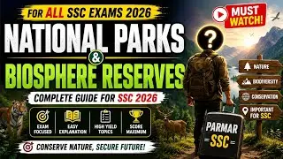 SSC GK TOPIC- NATIONAL PARKS & BIOSPHERE RESERVES BY PARMAR SIR💯