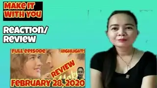MAKE IT WITH YOU FEBRUARY 28, 2020 FULL EPISODE UPDATE REVIEW