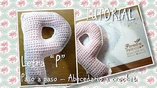 Tutorial Crochet ganchillo letra P - paso a paso abecedario