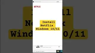 Install Netflix on Your Windows 10/11 in sec 🎬💻🍿