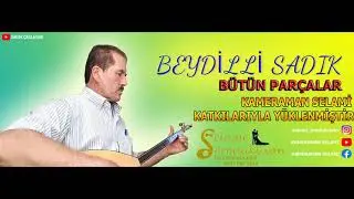 BEYDİLLİ SADIK ŞU YARALI YÜREĞİME
