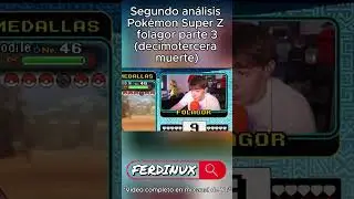 SEGUNDO an&aacute;lisis Pok&eacute;mon Super Z de Folagor (PARTE 3). #pokemon #ferdinux #folagor #folagor03