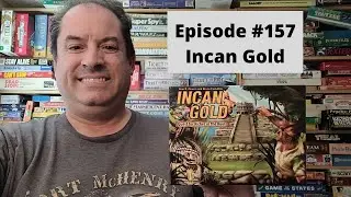 Episode #157 - Incan Gold - Gryphon Games (2008)