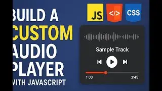 Build a Custom Audio Player with JavaScript | HTML & CSS Music Player Tutorial