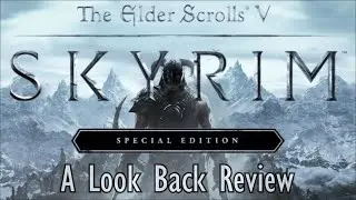 Skyrim Remastered Look Back Review, Worth Playing Now?