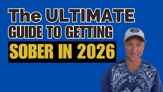 Getting SOBER in 2026 - The ULTIMATE GUIDE