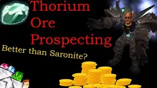 Thorium Ore Prospecting | 600+ Gold per hour | WotLK Classic Gold Guide