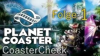 Planet Coaster  -  CoasterCheck - Folge 1 - PIONEER von Swiss