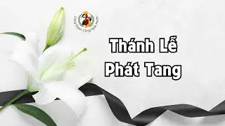 Thứ Sáu , Thánh Lễ Phát Tang Bà Maria Trần Thị Dậu , Năm  A. 16/01/2026.