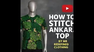 How to Stitch a Stylish Ankara Top | Mr Redefined Clothing #ankara #top #beginners