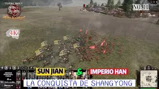 Total War - Three Kingdoms | 4K. La conquista de Shangyong. Sun Jian & Imperio Han. (Video - 11).