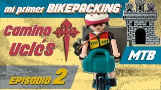 Mi primer viaje en bici  | Bikepacking |Camino Uclés en dos etapas | Episodio 2