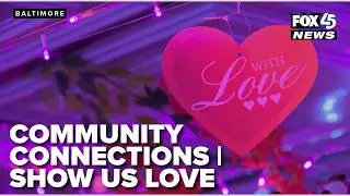 Community Connections: Show Us Love