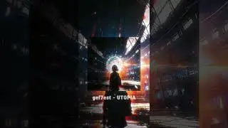 gef7est - UTOPIA | At all platforms #shortsmusic