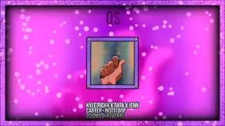 kyle richh x tata x jenn carter   notti visualizer @Quicksong