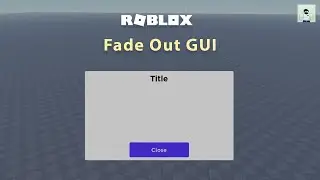How to Script a GUI Fade Out Effect | Roblox Studio