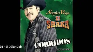 corridos pesados del chaka sergio vega