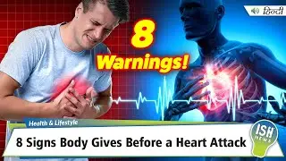 8 Signs Body Gives Before a Heart Attack | ISH News