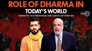 Role of Dharma in Today&rsquo;s World | Suraj Balakrishnan, Indic Explorer and Vibhuti Jha