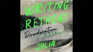 The Writing Retreat with Julia Bartz