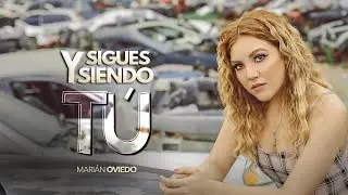 Y sigues siendo tú - Marián Oviedo