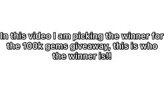 100K GEM GIVEAWAY! (AND ANNOUNCING THE WINNER FOR 300 SUBS!)