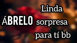 Esto es para ti lo mas lindo que vas a escuchar de mi Abrelo mi princesa
