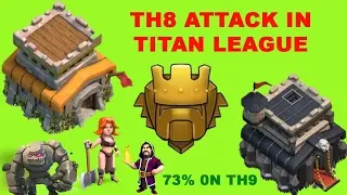 Th8 attack in titan league | Th8 2 star th9 | Th8 in titan | Th8 GoWiVa attack | Clash of clans