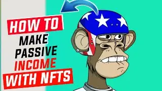 How To Make Passive Income With NFTs Quickly As A Beginner in 2022 (step-by-step)